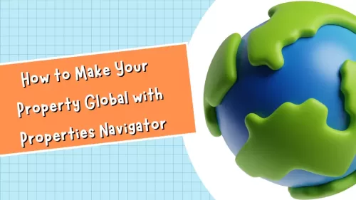 How to Make Your Property Global with Properties Navigator | Properties Uae #134 - 1  image 
